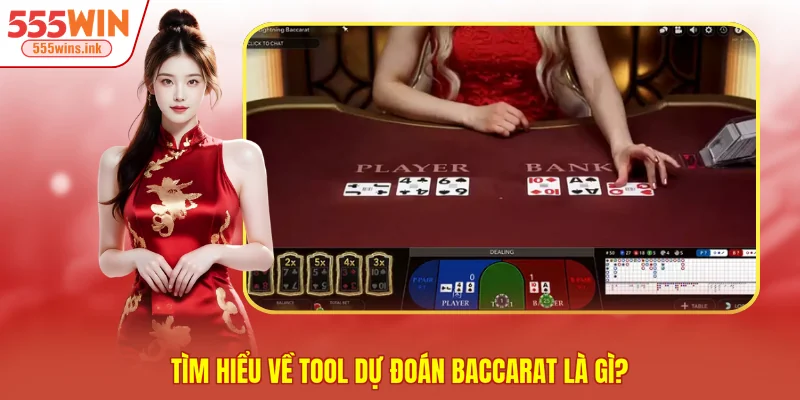 Tìm hiểu về tool dự đoán Baccarat là gì?